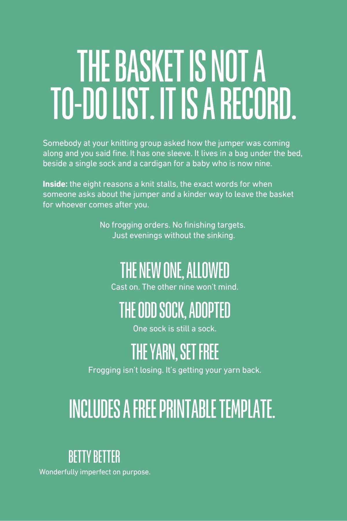 Back cover of Be Better @ Unfinished Knitting: The basket is not a to-do list. It is a record.