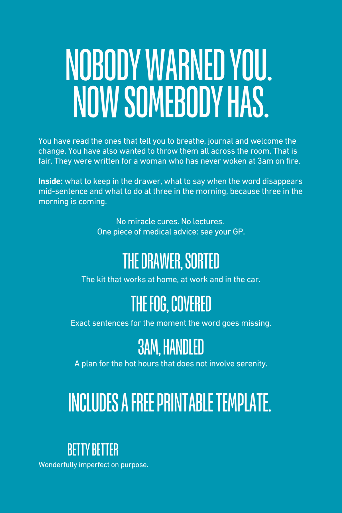 Back cover of Be Better @ Managing Menopause: Nobody warned you. Now somebody has.