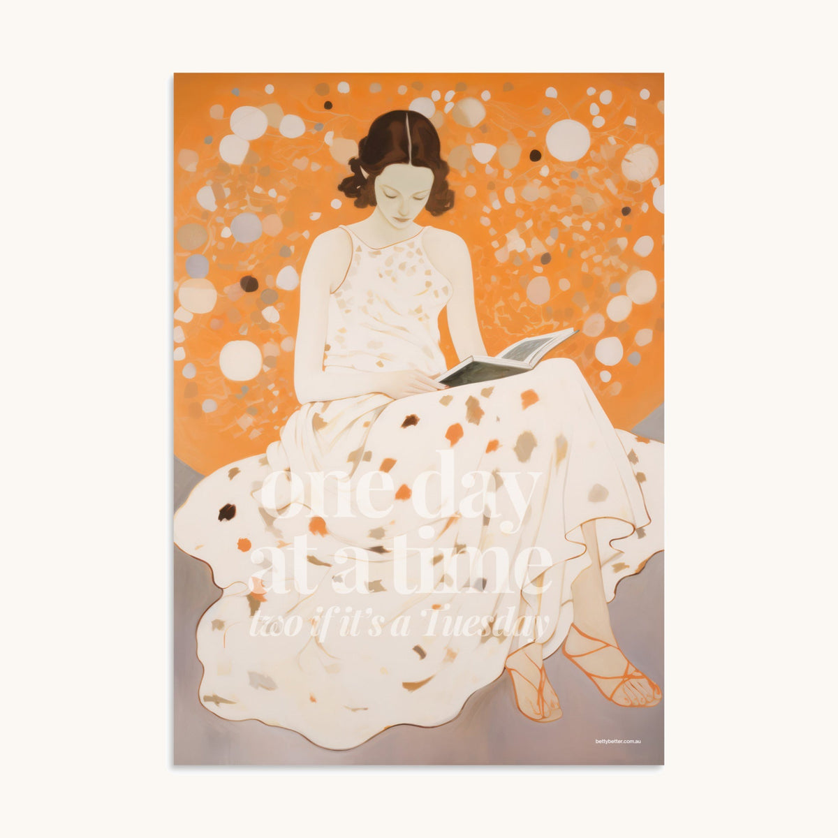 One Day at a Time (Two If It's a Tuesday) Betty Better poster: a painted woman in a white dress reading under a sky of orange dots