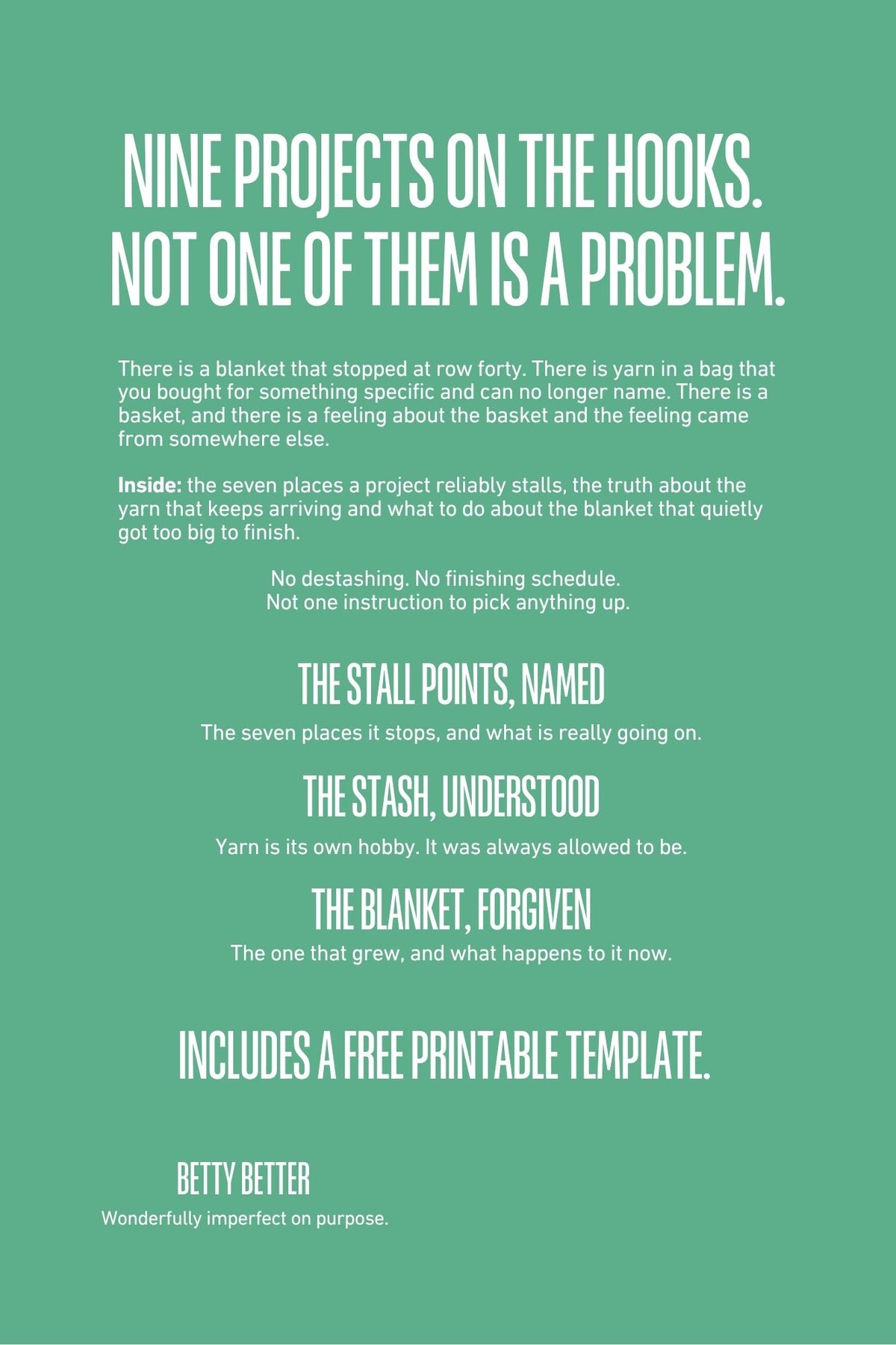 Back cover of Be Better @ Unfinished Crochet: Nine projects on the hooks. Not one of them is a problem.
