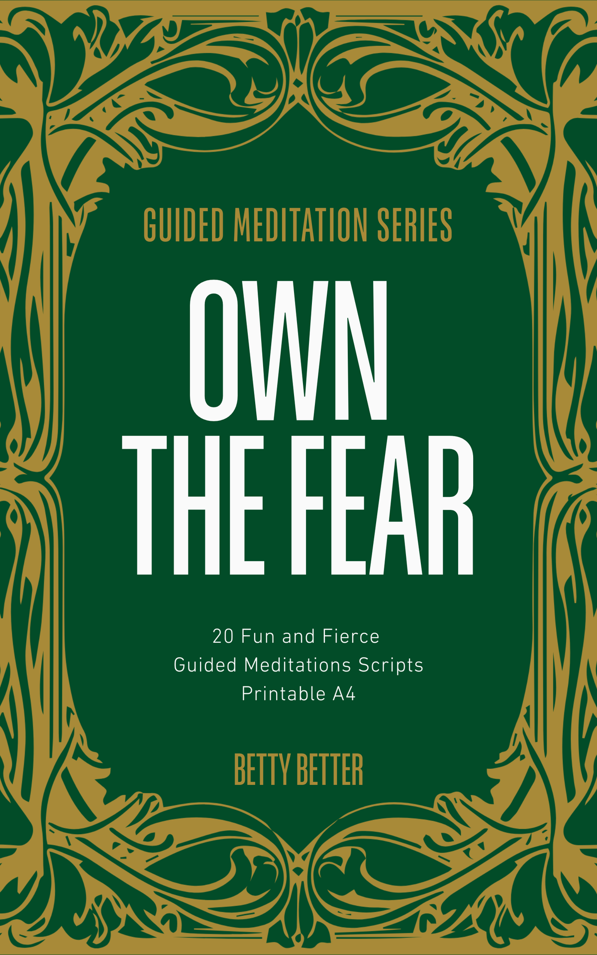 Own the Fear: 20 Fun and Fierce Guided Meditation Scripts