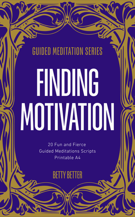 Finding Motivation: 20 Fun and Fierce Guided Meditation Scripts, cover