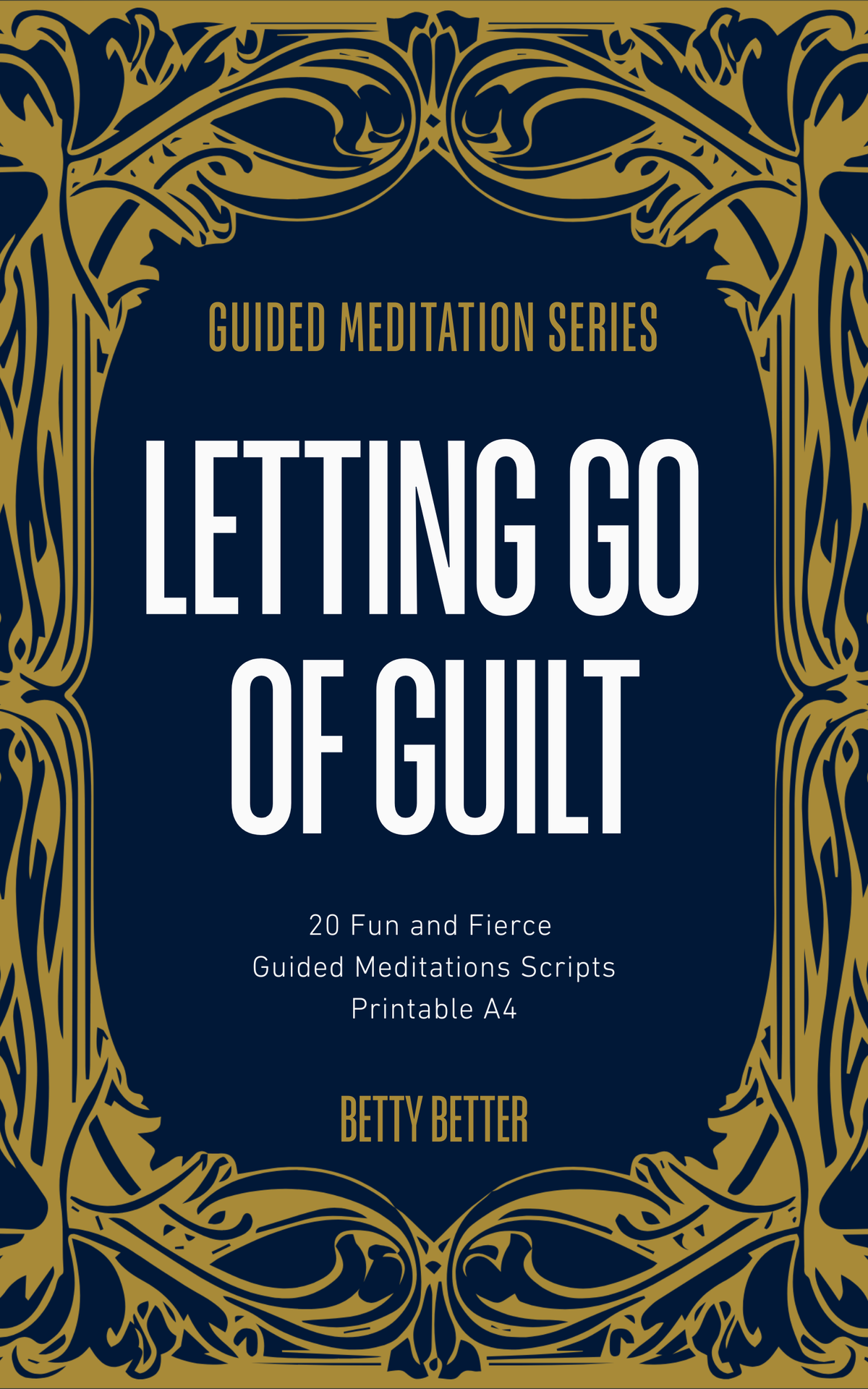 Letting Go of Guilt: 20 Fun and Fierce Guided Meditation Scripts, cover