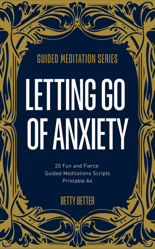 Letting Go of Anxiety: 20 Fun and Fierce Guided Meditation Scripts, cover