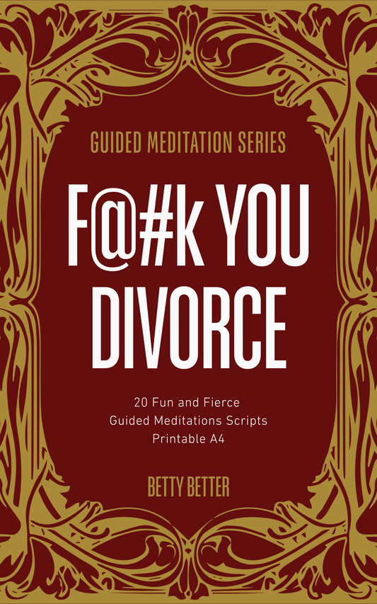 F@#K You Divorce: 20 Fun and Fierce Guided Meditation Scripts, cover
