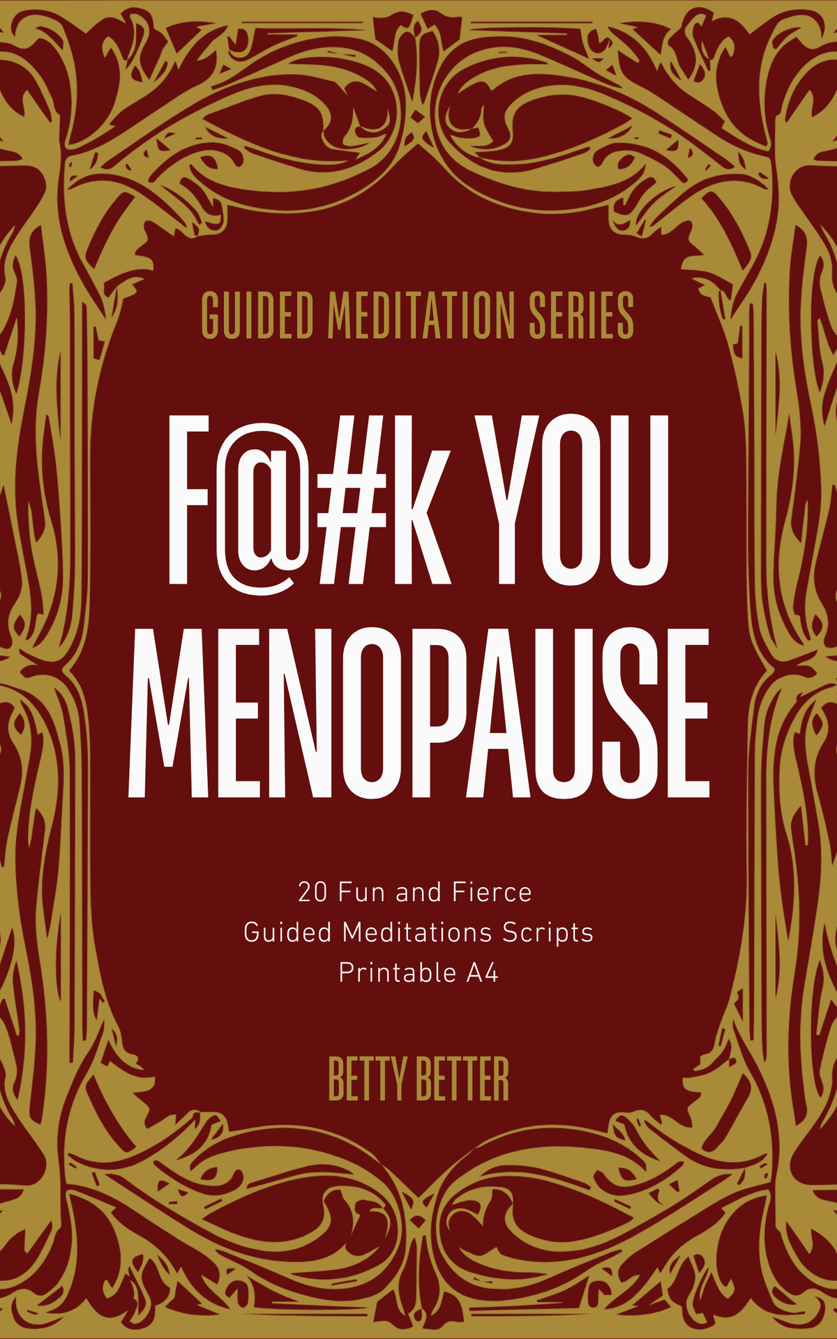 F@#K You Menopause: 20 Fun and Fierce Guided Meditation Scripts, cover