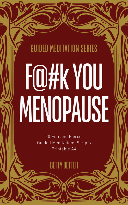 F@#K You Menopause: 20 Fun and Fierce Guided Meditation Scripts, cover