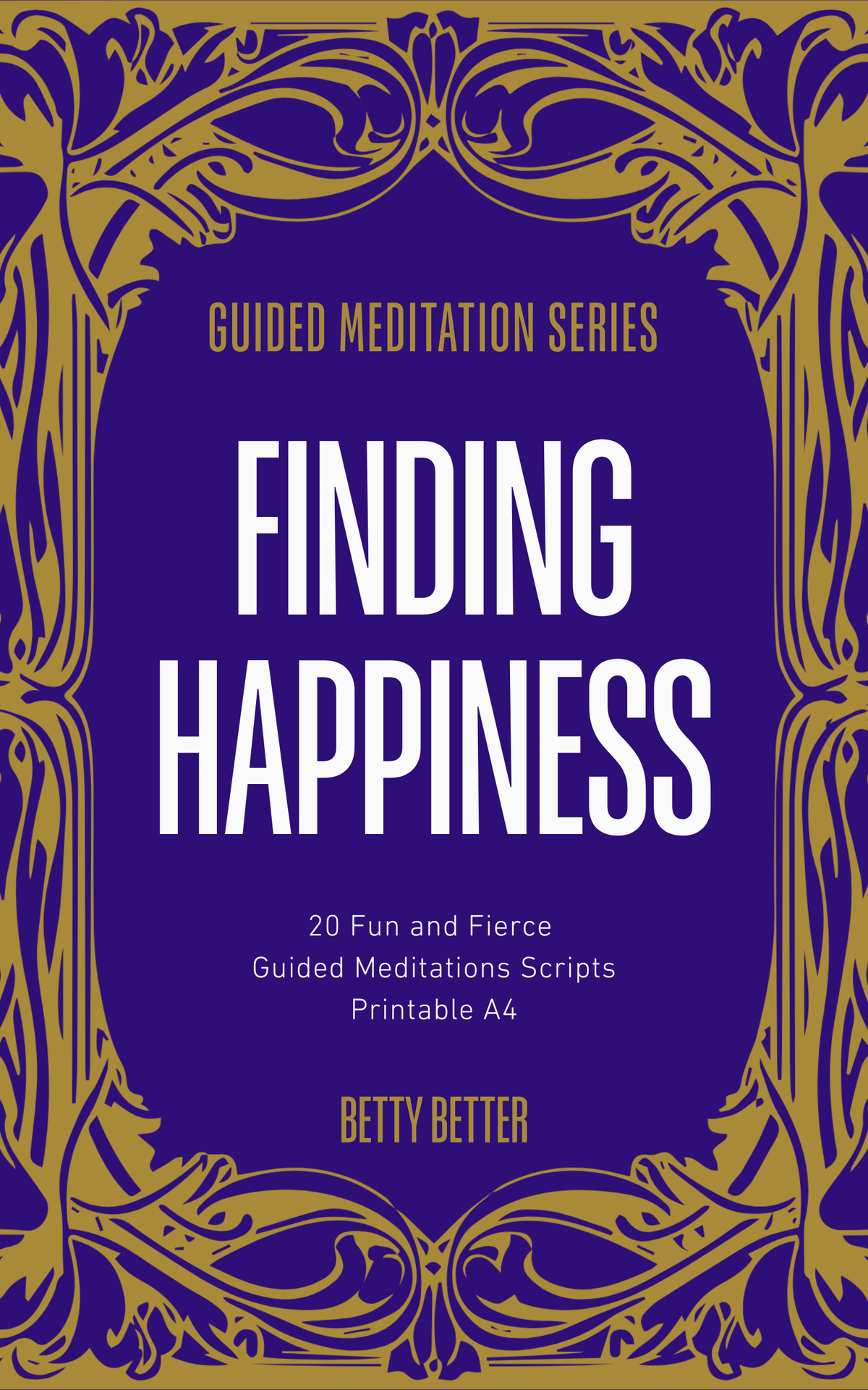 Finding Happiness: 20 Fun and Fierce Guided Meditation Scripts, cover