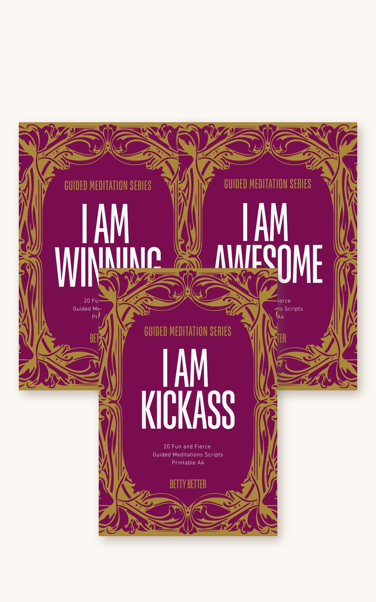 The I AM Bundle by Betty Better: I Am Winning, I Am Awesome and I Am Kickass guided meditation script packs, magenta and gold covers