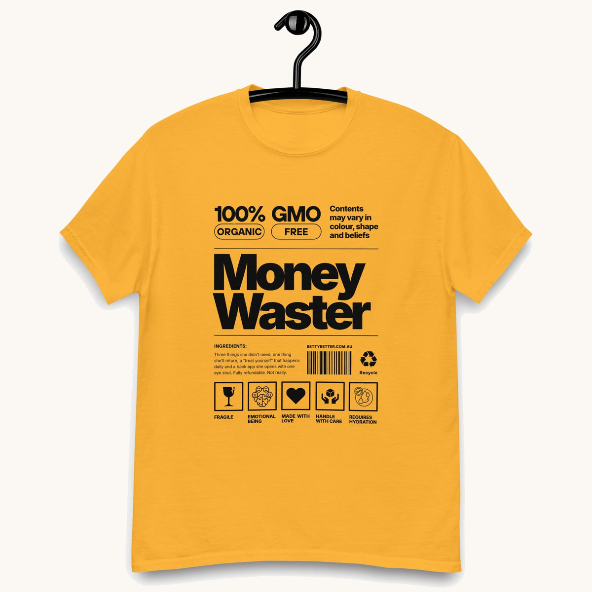 Money Waster funny nutrition label t-shirt in gold, Betty Better