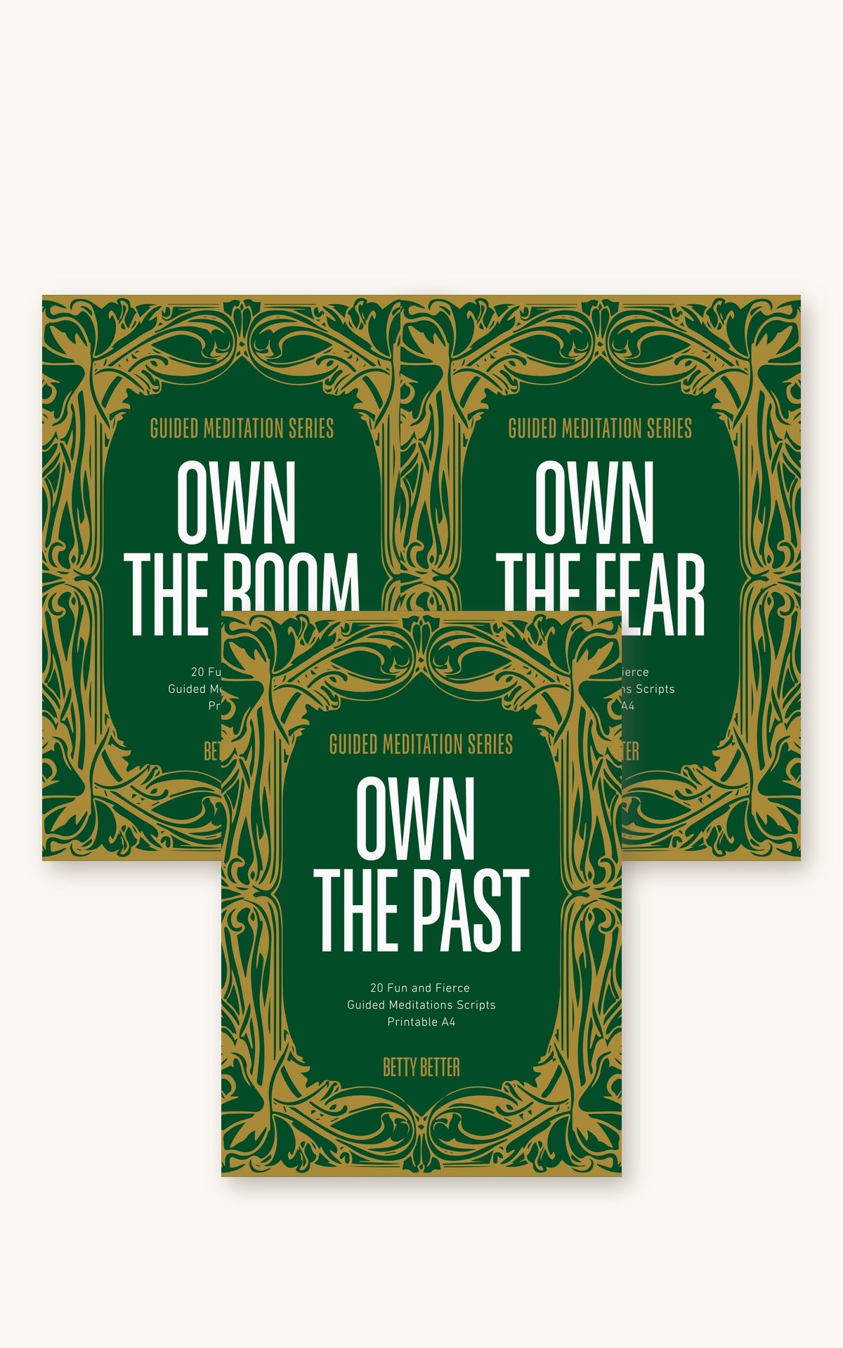 The OWN Bundle by Betty Better: Own the Room, Own the Fear and Own the Past guided meditation script packs, green and gold covers