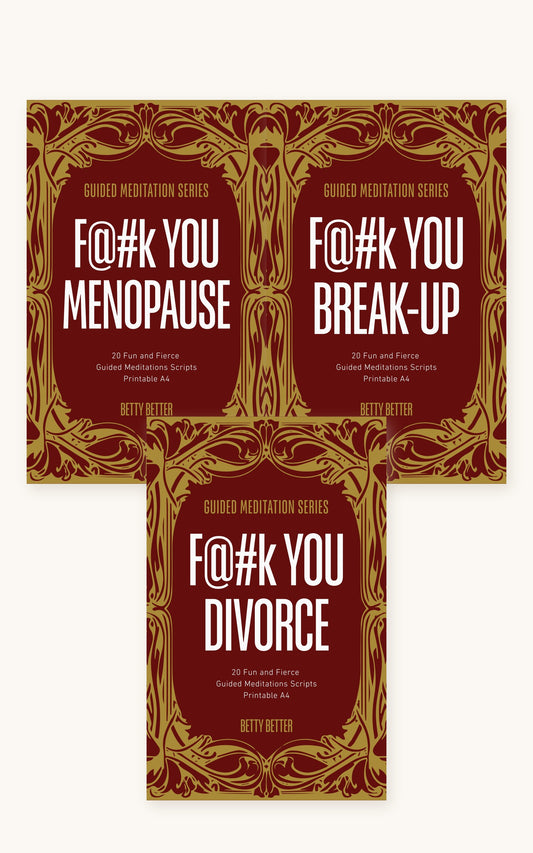 The F@#K YOU Bundle: F@#K You Menopause, Break-Up and Divorce guided meditation scripts