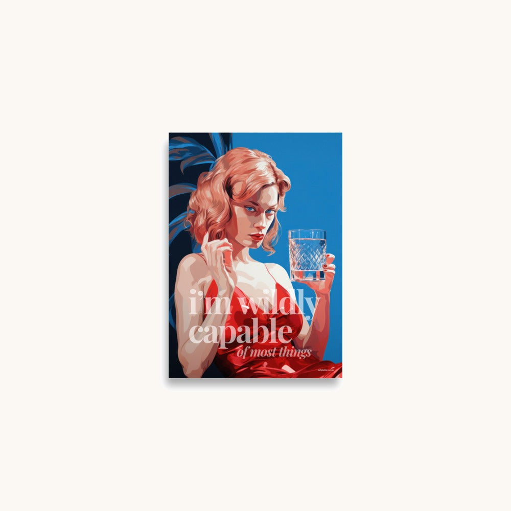 I'm Wildly Capable (Of Most Things) poster, A2 size